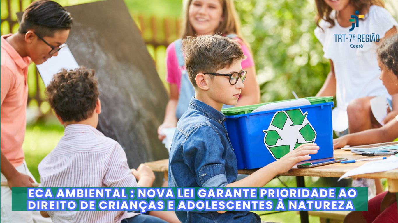 ECA Ambiental: nova lei garante prioridade ao direito de crianças e adolescentes à natureza